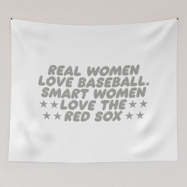 Item preview, REAL WOMEN LOVE BASEBALL SMART WOMEN LOVE THE RED SOX designed and sold by TonySpencer.