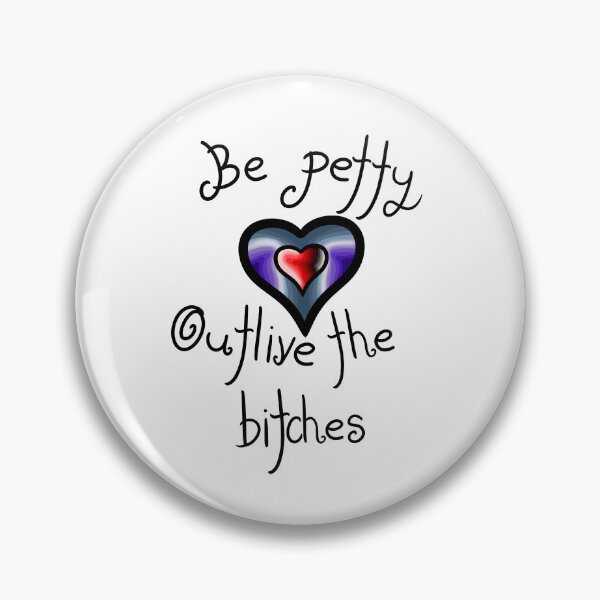 Item preview, Be Petty designed and sold by ShaeRaindrop.