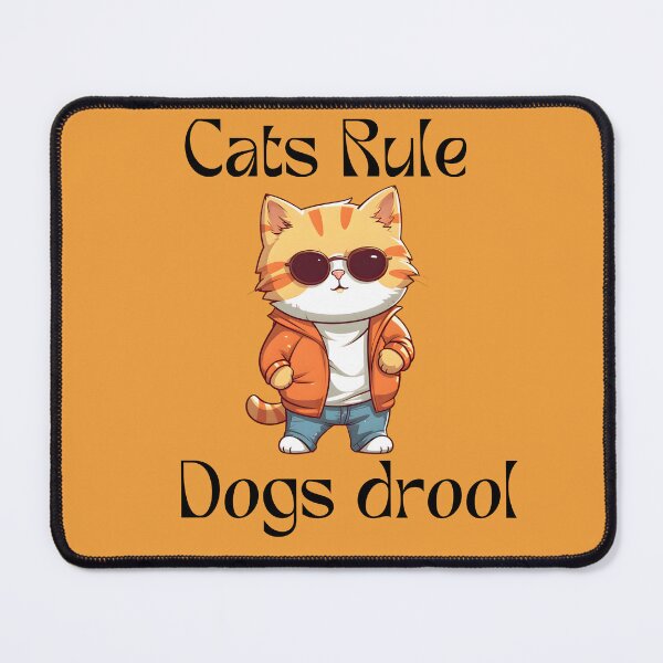 Item preview, Cats Rule and Dogs Drool designed and sold by BlesstB.