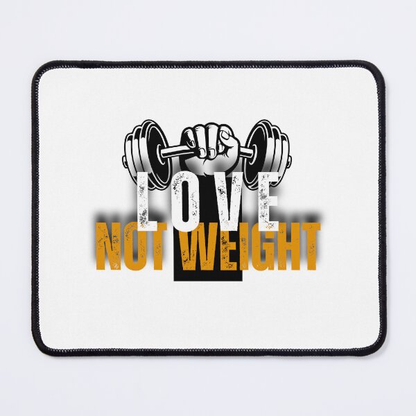 Item preview, Love not weight designed and sold by dtbus79.