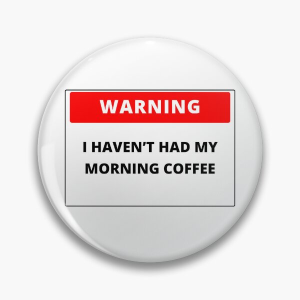 Item preview, Warning I haven't had my morning coffee designed and sold by Amidesigns24.