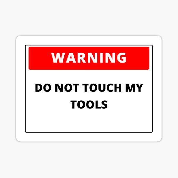 2X Do Not Touch My Tools Sticker Decal Toolbox Funny Rude Tradies