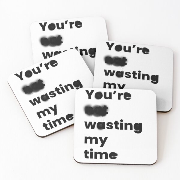 Item preview, You're Wasting My Time designed and sold by OddPopnyc.