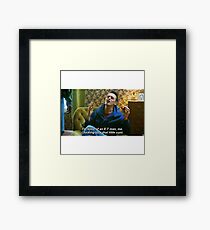 Misfits Rudy Quote Framed Print