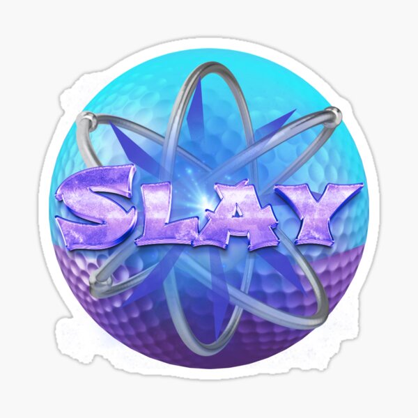 SLAY the Day | Orb Lore | Globe Core | Bubble Punk Sticker