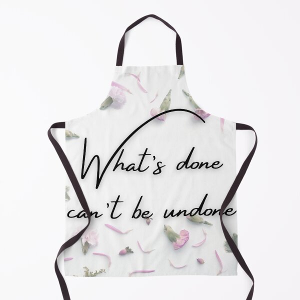 Item preview, WHAT'S DONE CAN'T BE UNDONE designed and sold by BootsNCatsStore.