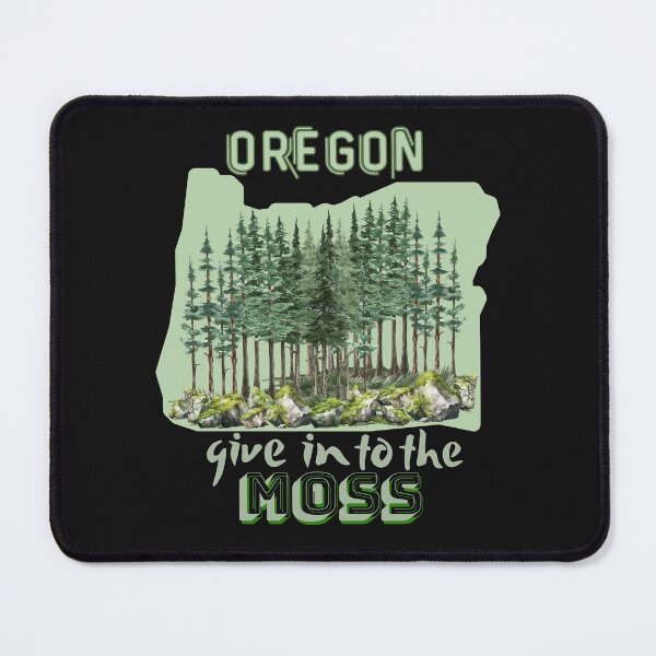 Item preview, Oregon give in to the moss designed and sold by LDisme.
