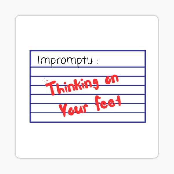 impromptu Sticker