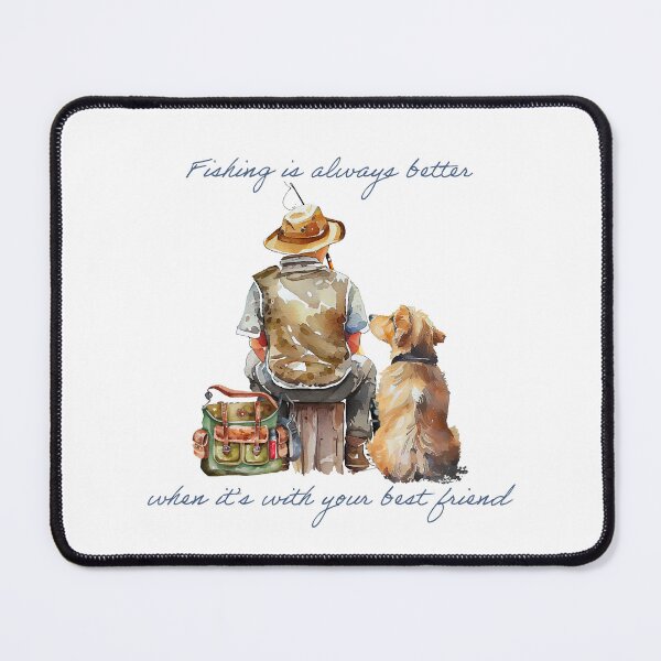 Item preview, Fishing is always better when it's with your best friend designed and sold by lifeintoart.