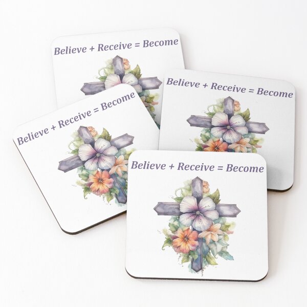 Item preview, Believe + Receive = Become designed and sold by WideIsTheGate.