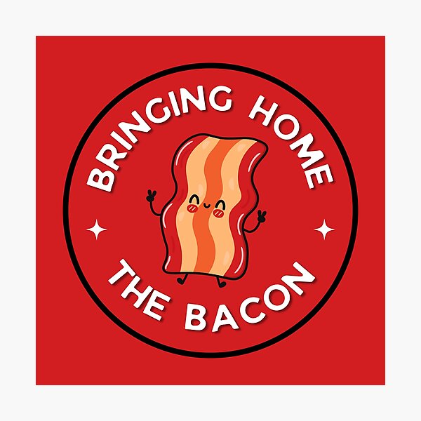 Item preview, Bacon - Bringing Home the Bacon designed and sold by Elizebeth Nacion.
