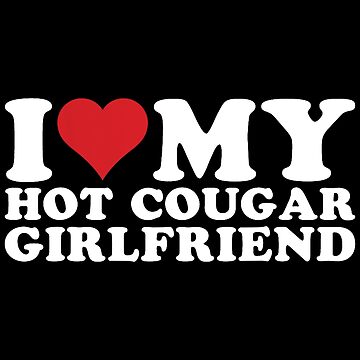 Artwork thumbnail, I Love My Hot Cougar Girlfriend I Heart My Hot Cougar Gf by zeraldart