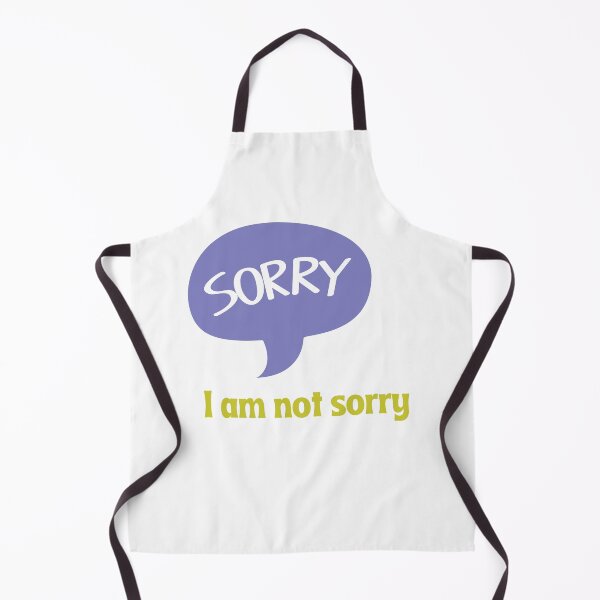 Item preview, Sorry I am not sorry  designed and sold by NurzZz73.