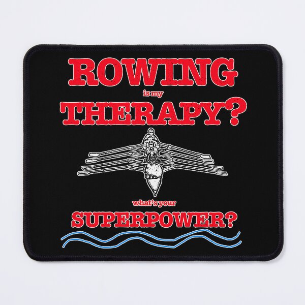 Item preview, Funny Rowing Is My Therapy Whats Your Superpower designed and sold by Michael van der Hoorn.