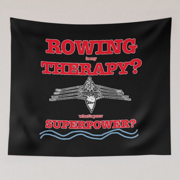 Item preview, Funny Rowing Is My Therapy Whats Your Superpower designed and sold by Michael van der Hoorn.