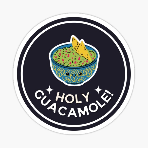 Guacamole - Holy! Guacamoly! Sticker