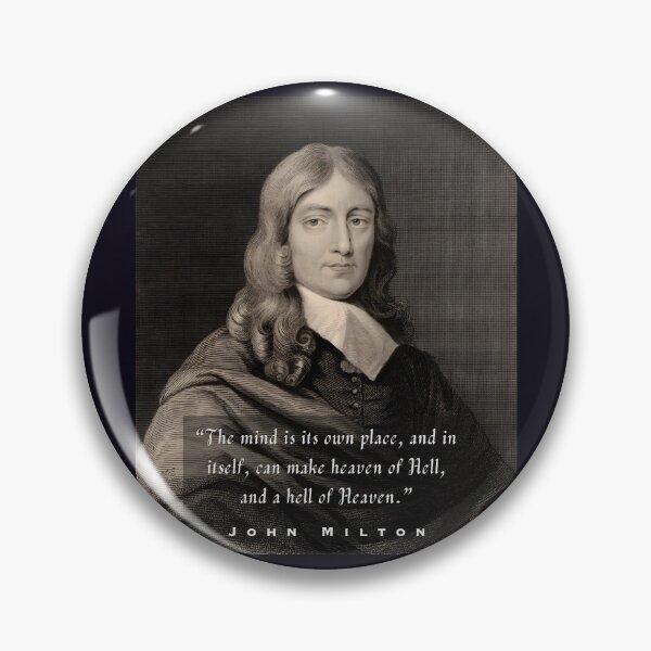 Item preview, John Milton portrait and quote: “The mind is its own place and, in itself can make a heaven of hell or a hell of heaven.” designed and sold by artbleed.