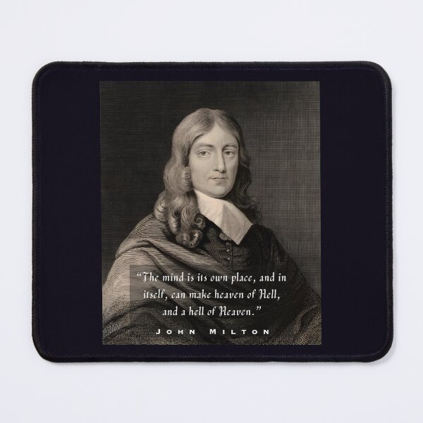 Item preview, John Milton portrait and quote: “The mind is its own place and, in itself can make a heaven of hell or a hell of heaven.” designed and sold by artbleed.
