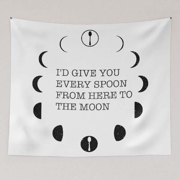 Item preview, I’d Give You Every Spoon From Here To The Moon designed and sold by CaitlynConnor.