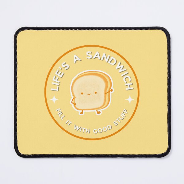 Item preview, Sandwich - Life's A Sandwich, Fill It With Good Stuff designed and sold by Elizebeth Nacion.