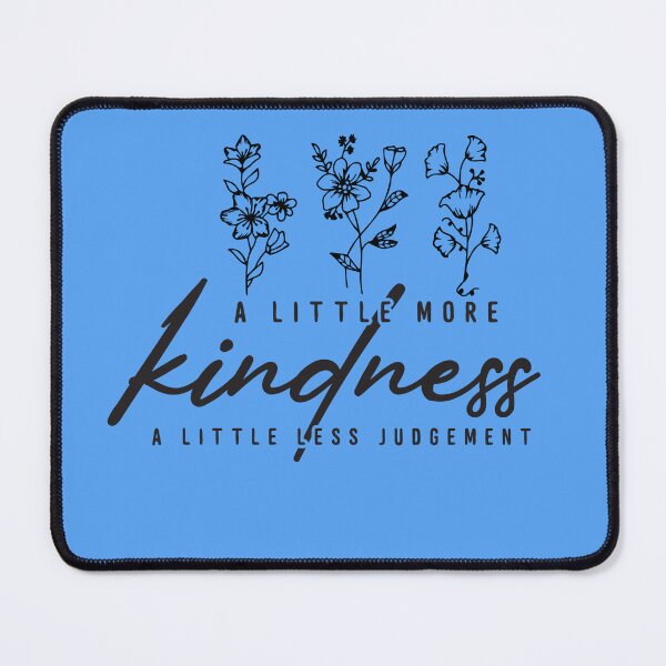 Item preview, More Kindness Less Judgement designed and sold by merchspiration.