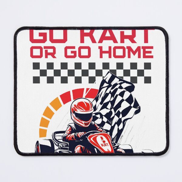 Item preview, Go kart or go home  designed and sold by CyberArtistOne.