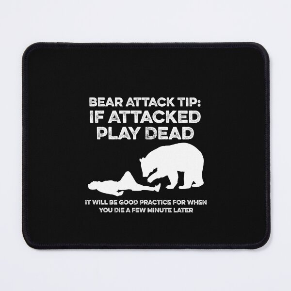 Item preview, Bear Attack Tip If Attacked Play Dead 3 designed and sold by ruinzahelva.