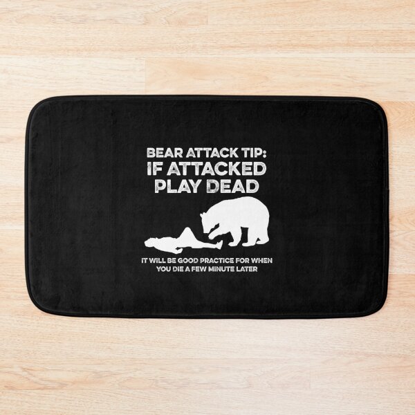 Item preview, Bear Attack Tip If Attacked Play Dead 3 designed and sold by ruinzahelva.
