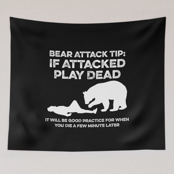 Item preview, Bear Attack Tip If Attacked Play Dead 3 designed and sold by ruinzahelva.