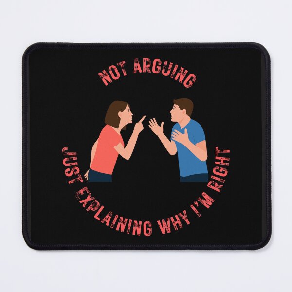 Item preview, Not arguing, just explaining why I'm right designed and sold by Funwaytrend.