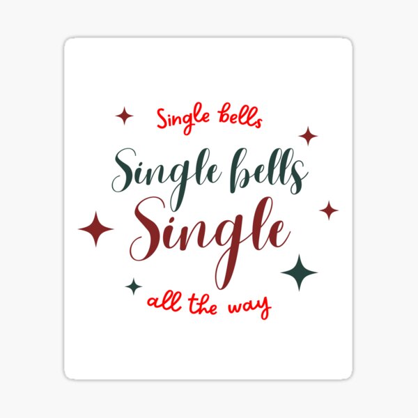 Item preview, Single Bells, Single Bells, Single All The Way designed and sold by linestoreflect.