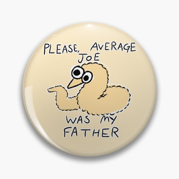 Item preview, Average Joe Was My Father designed and sold by Whackomancer.