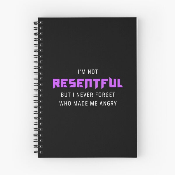 Item preview, I'm not resentful but I never forget who made me angry. Saying in English - funny designed and sold by Pflugart.