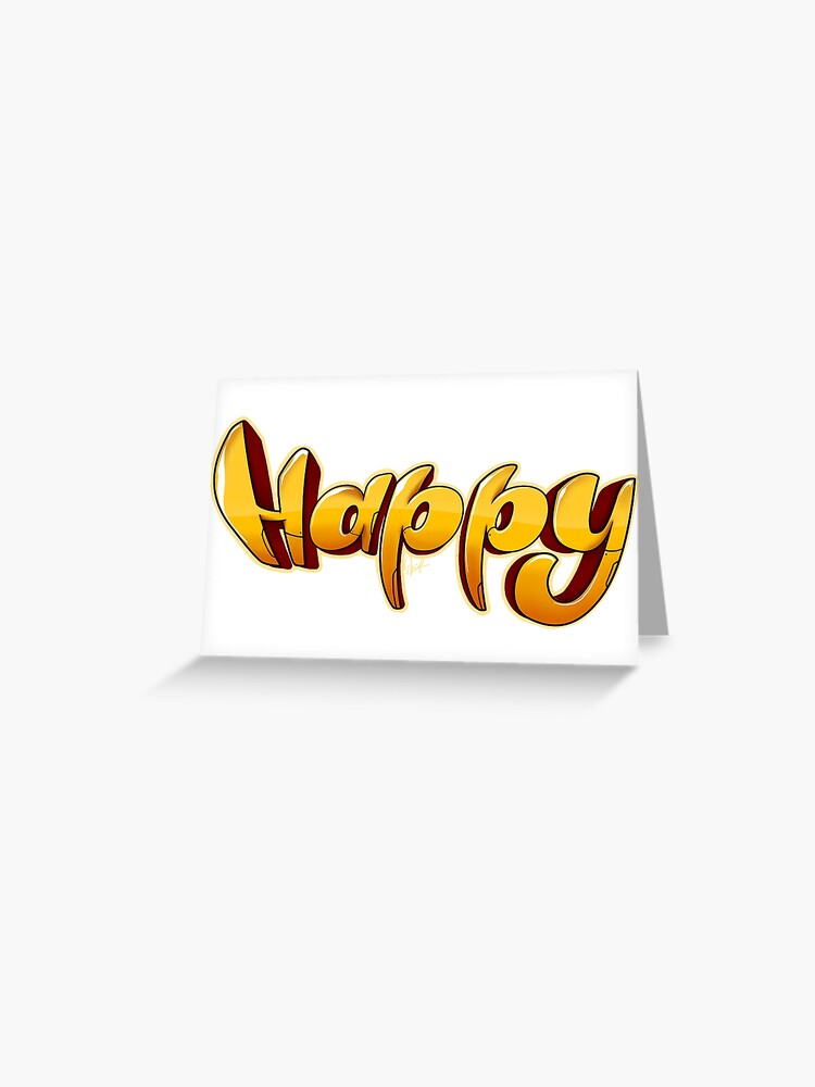 Happy Word Graffiti Art Letters Style Drawing Greeting Card By Kirart Redbubble