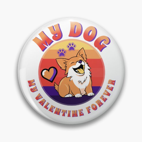 Item preview, MY DOG MY VALENTINE FOREVER designed and sold by Nuist25.