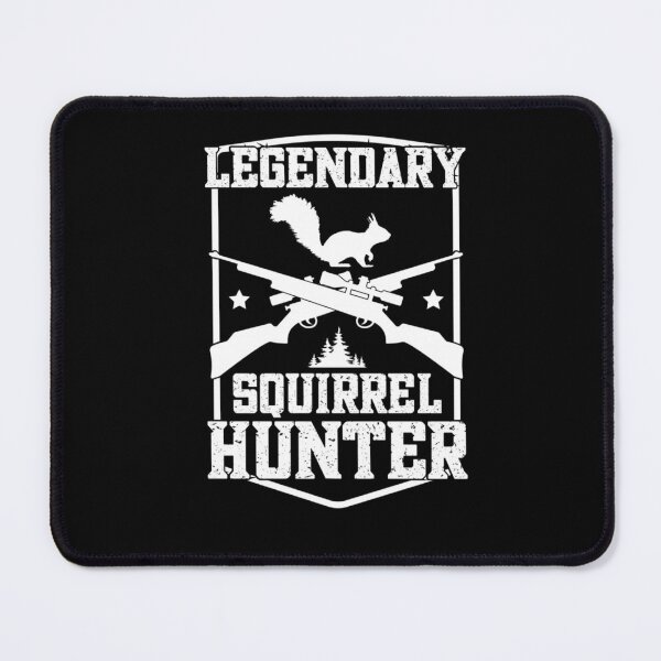 Item preview, Legendary Squirrel Hunter Squirrel Hunting designed and sold by taaddison50.