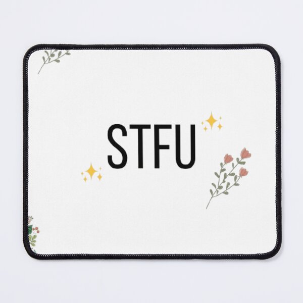 Item preview, STFU  designed and sold by official_BRAINROTSHOP.