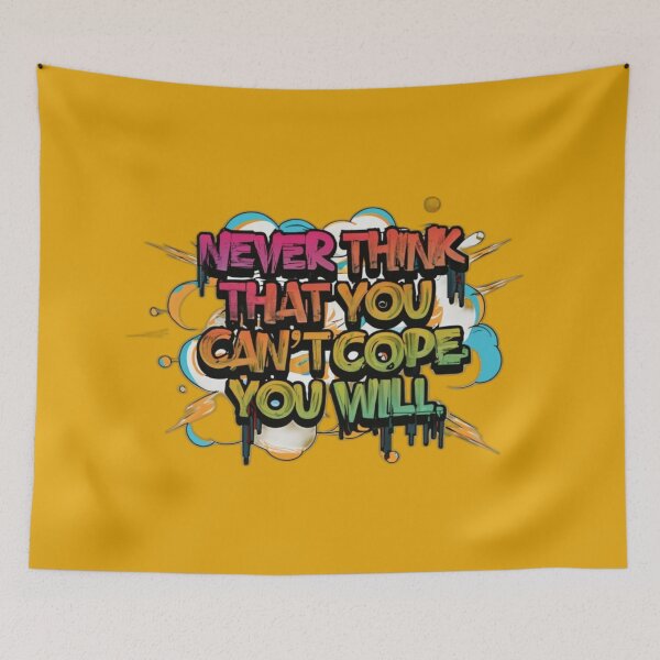 Item preview, Text: Never think that you can't cope.  designed and sold by Tomasz  Siennicki.