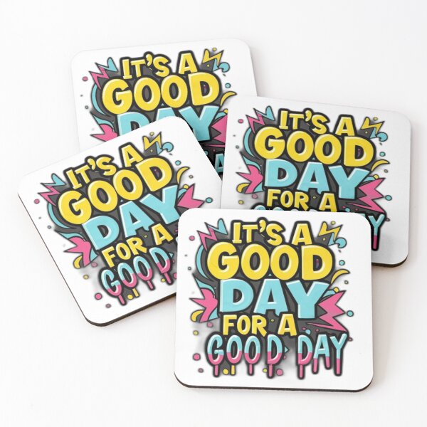Item preview, Text: It's a good day for a good day.  designed and sold by Tomasz  Siennicki.