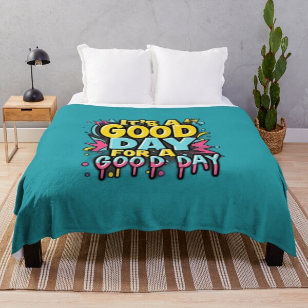 Item preview, Text: It's a good day for a good day. designed and sold by Tomasz Siennicki.