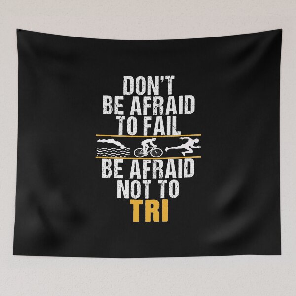 Item preview, Don't Be Afraid To Fail, Be Afraid Not To Tri designed and sold by SmartStyle.