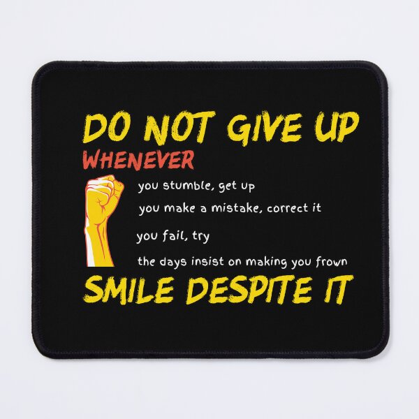 Item preview, Never give up and always smile designed and sold by MN Designer.