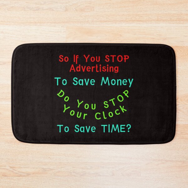 Item preview, Do You Stop Advertising To Save Money designed and sold by AlienAlmanac.