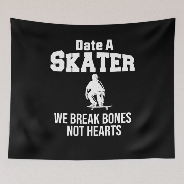Item preview, Date A Skater we break bones not hearts designed and sold by BHMARTS.