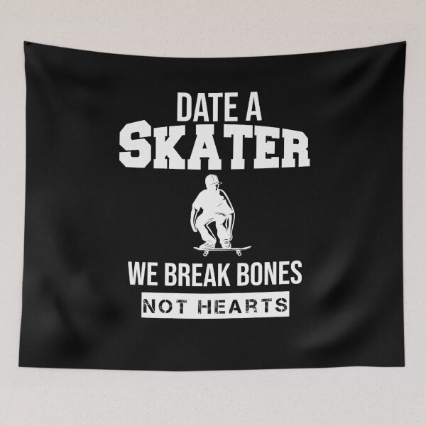 Item preview, Date A Skater we break bones not hearts designed and sold by BHMARTS.