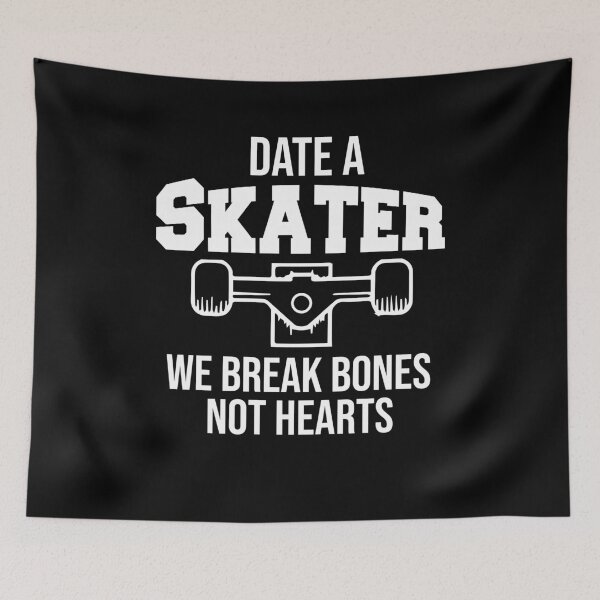 Item preview, Date A Skater we break bones not hearts, Skate lovers designed and sold by BHMARTS.
