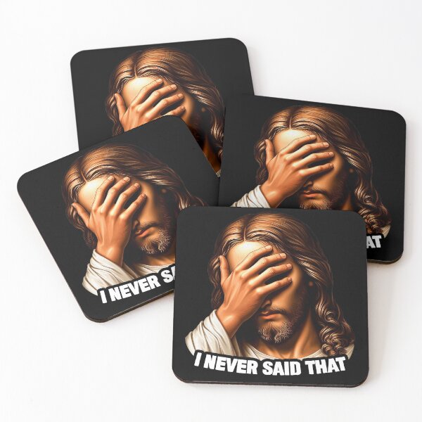 Item preview, I NEVER SAID THAT meme Jesus Christ WWJD designed and sold by plushism.