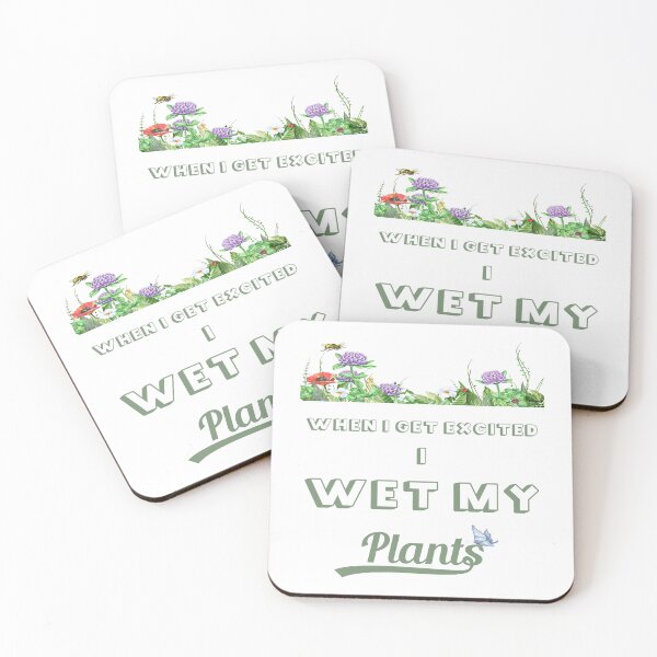 Item preview, When I Get Excited I Wet My Plants designed and sold by xposedbydesign.