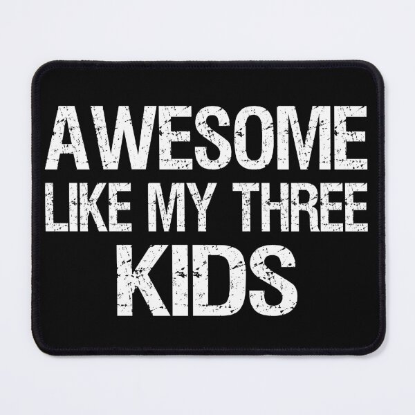 Item preview, Awesome Like My Three Kids II designed and sold by Lemon Pepper.