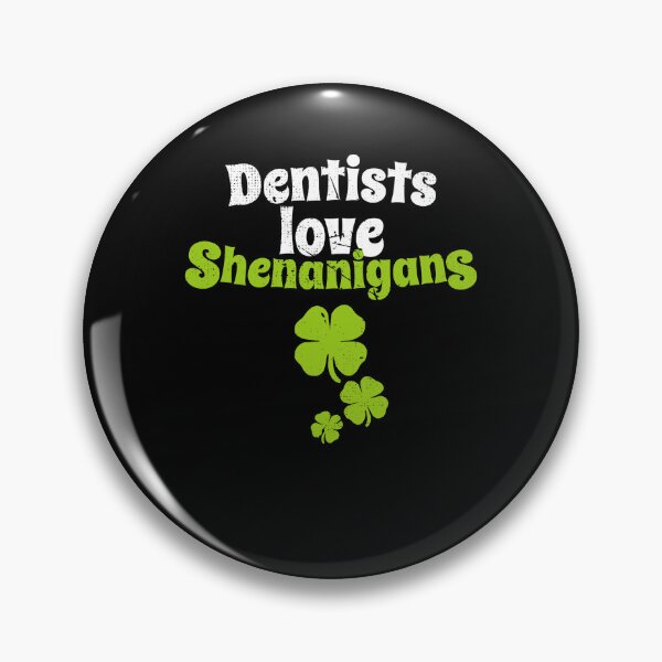 Item preview, Dentists Love  St Patricks Day Shamrock designed and sold by BalladOfZeus.